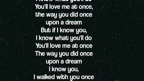 Song: Once Upon a Dream Movie: Sleeping Beauty (1959) Artist: Mary Costa Lyrics: I know you, I walked with you once upon a dream I know you, the gleam in your …